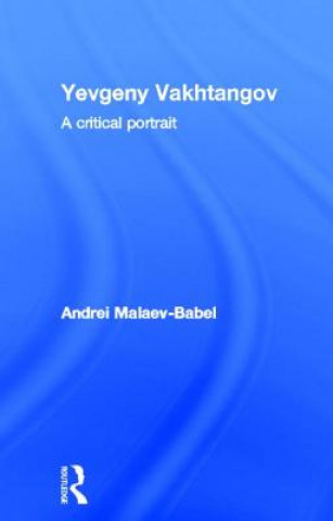 Kniha Yevgeny Vakhtangov Andrei Malaev-Babel
