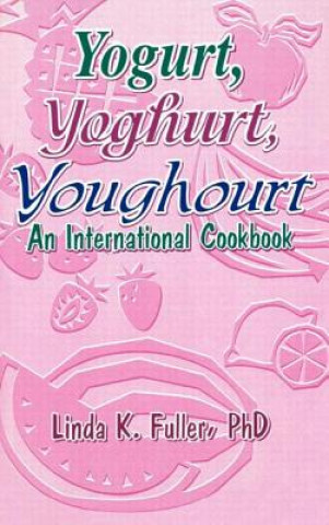Carte Yogurt, Yoghurt, Youghourt Linda K. Fuller