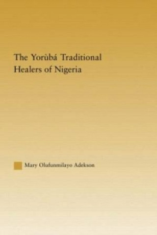 Książka Yoruba Traditional Healers of Nigeria Mary Adekson