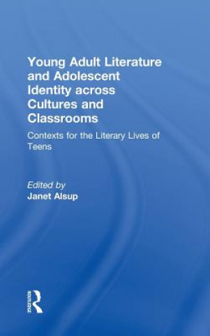 Knjiga Young Adult Literature and Adolescent Identity Across Cultures and Classrooms 