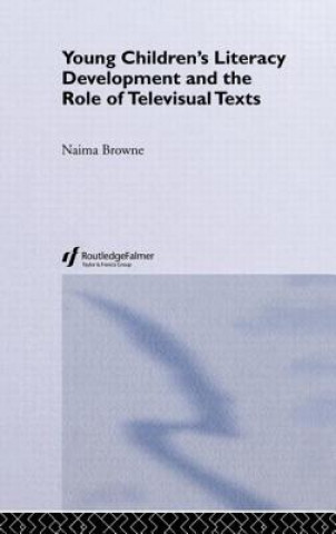 Kniha Young Children's Literacy Development and the Role of Televisual Texts Naima Browne