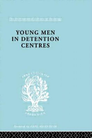 Könyv Young Men in Detention Centres Ils 213 