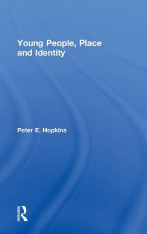 Carte Young People, Place and Identity Peter  E. Hopkins