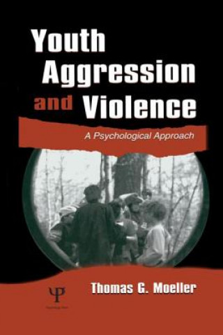 Книга Youth Aggression and Violence Thomas G. Moeller