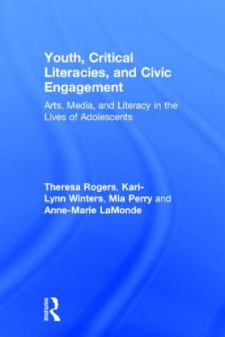 Könyv Youth, Critical Literacies, and Civic Engagement Anne-Marie LaMonde