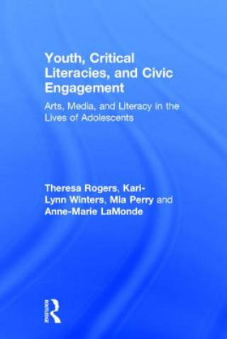 Knjiga Youth, Critical Literacies, and Civic Engagement Anne-Marie LaMonde