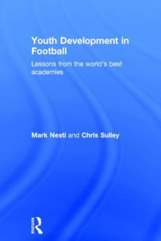Kniha Youth Development in Football Chris Sulley