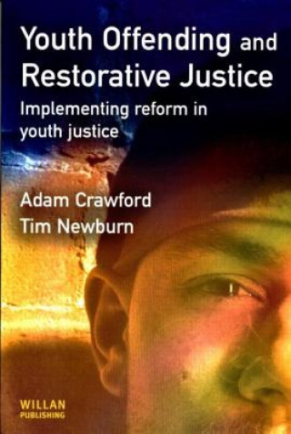 Kniha Youth Offending and Restorative Justice Tim Newburn
