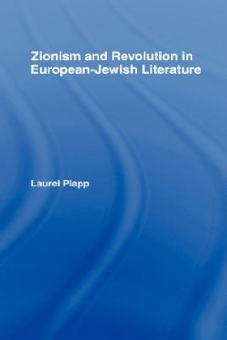 Livre Zionism and Revolution in European-Jewish Literature Laurel Plapp