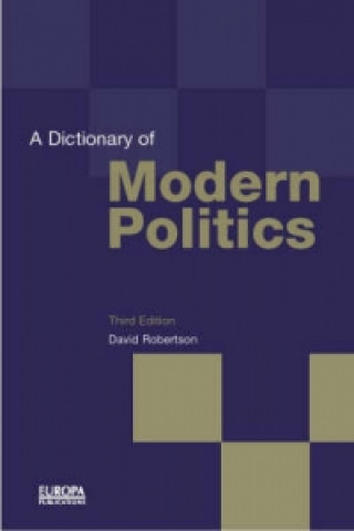 Kniha Dictionary of Modern Politics David Robertson