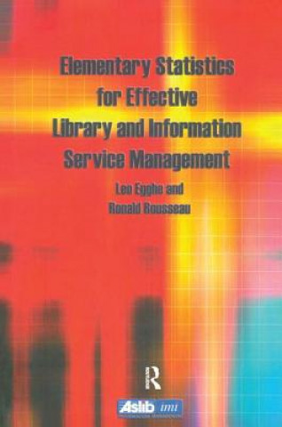Kniha Elementary Statistics for Effective Library and Information Service Management Ronald Rousseau