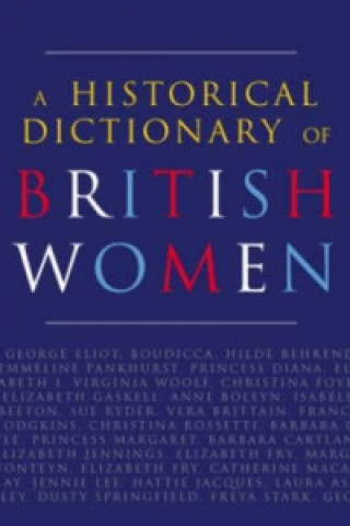 Kniha Historical Dictionary of British Women Cathy Hartley