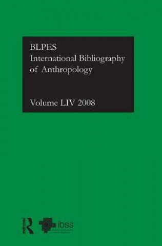 Kniha IBSS: Anthropology: 2008 Vol.54 Compiled by the British Library of Polit