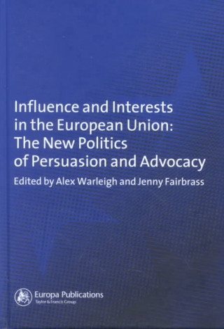 Kniha Influence and Interests in the European Union Jenny Fairbrass