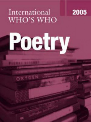 Carte International Who's Who in Poetry 2005 Europa Publications