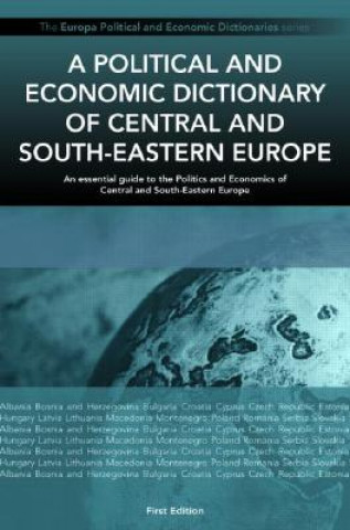 Carte Political and Economic Dictionary of Central and South-Eastern Europe CIRCA Research and Reference Information