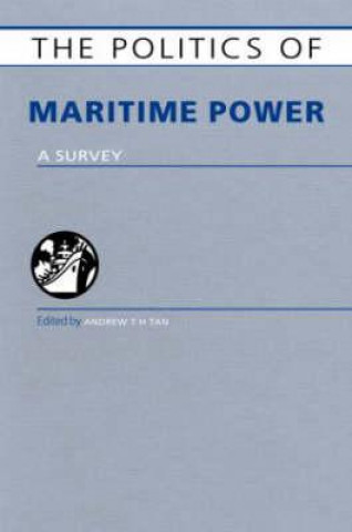 Könyv Politics of Maritime Power Andrew T. H. Tan
