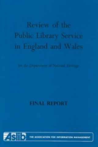 Könyv Review of the Public Library Service in England and Wales for the Department of National Heritage 
