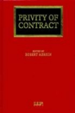 Carte Privity of Contract: The Impact of the Contracts (Right of Third Parties) Act 1999 