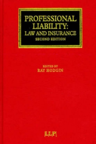 Kniha Professional Liability: Law and Insurance Ray Hodgin