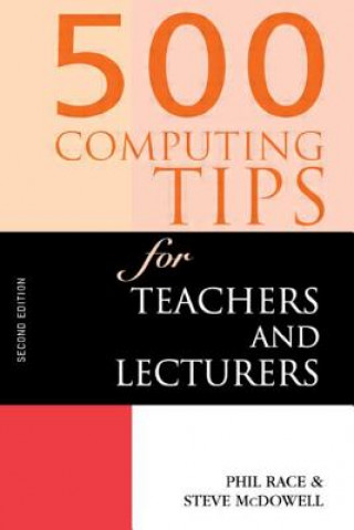Carte 500 Computing Tips for Teachers and Lecturers Phil Race