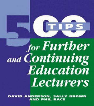 Carte 500 Tips for Further and Continuing Education Lecturers Phil Race