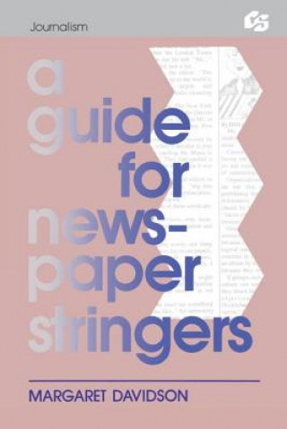 Kniha Guide for Newspaper Stringers Margaret G. Davidson