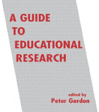 Knjiga Guide to Educational Research Peter Gordon