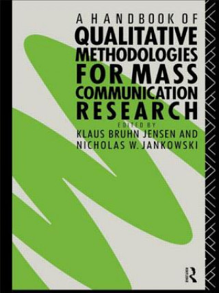 Carte Handbook of Qualitative Methodologies for Mass Communication Research Nicholas W. Jankowski
