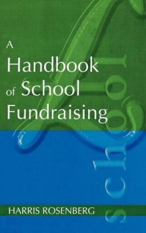 Kniha Handbook of School Fundraising Harris Rosenberg