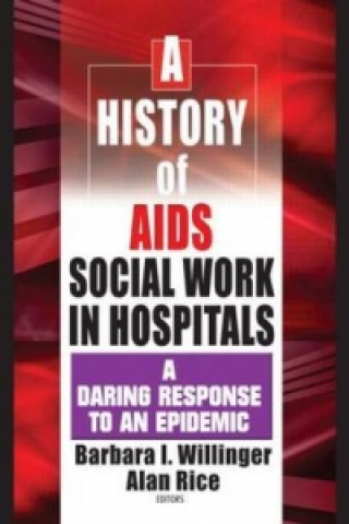 Carte History of AIDS Social Work in Hospitals Alan Rice