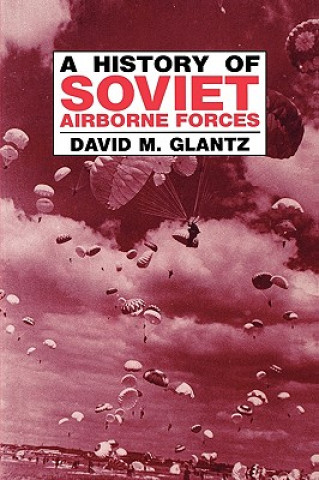 Carte History of Soviet Airborne Forces David M. Glantz