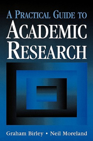 Книга Practical Guide to Academic Research Neil Moreland