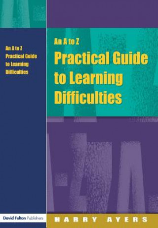 Kniha A to Z Practical Guide to Learning Difficulties Francesca Gray