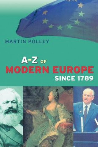 Knjiga A-Z of Modern Europe Since 1789 Martin Polley