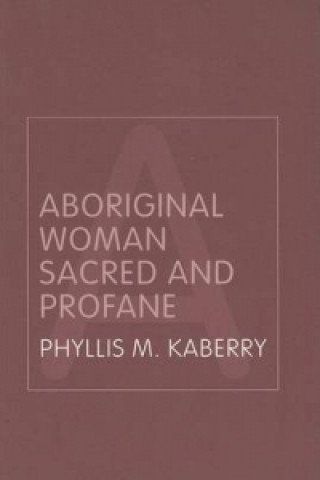 Carte Aboriginal Woman Sacred and Profane Phyllis M. Kaberry