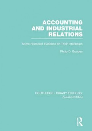Carte Accounting and Industrial Relations (RLE Accounting) Philip Bougen