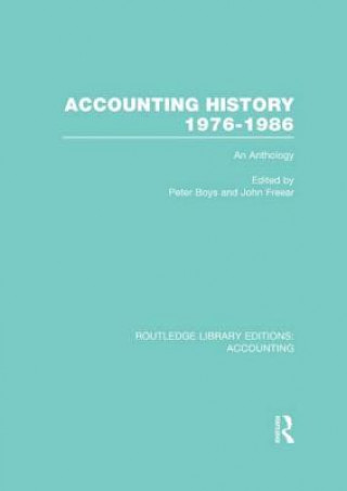 Knjiga Accounting History 1976-1986 (RLE Accounting) John Freear