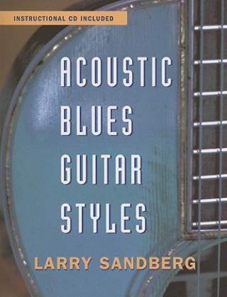 Kniha Acoustic Blues Guitar Styles Larry Sandberg