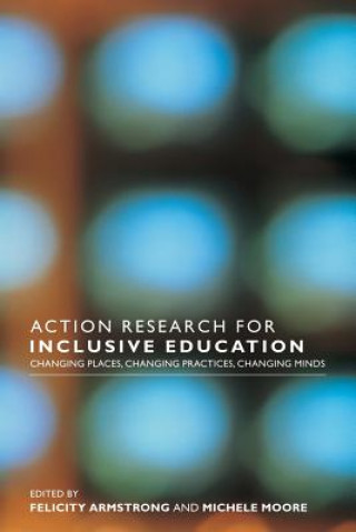 Carte Action Research for Inclusive Education Felicity Armstrong