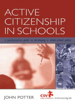 Książka Active Citizenship in Schools John Potter