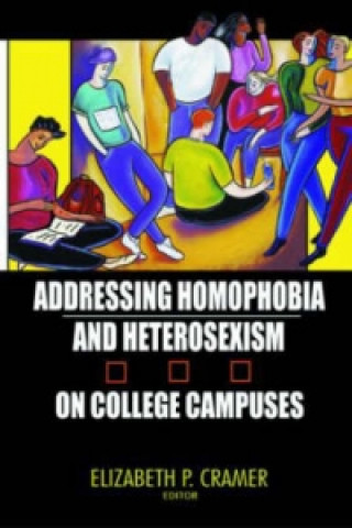 Carte Addressing Homophobia and Heterosexism on College Campuses Elizabeth Cramer