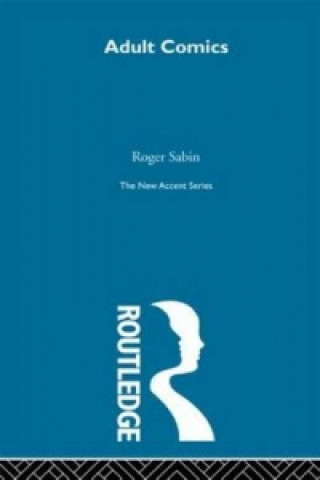 Könyv Adult Comics Roger Sabin