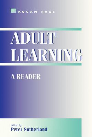 Könyv Adult Learning: a Reader Peter (Lecturer in Education Sutherland