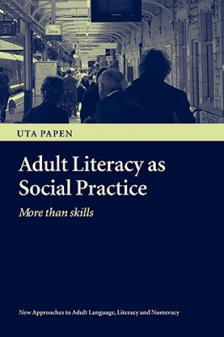 Książka Adult Literacy as Social Practice Uta Papen