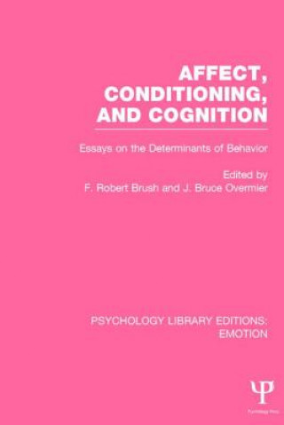 Książka Affect, Conditioning, and Cognition (PLE: Emotion) J. Bruce Overmier