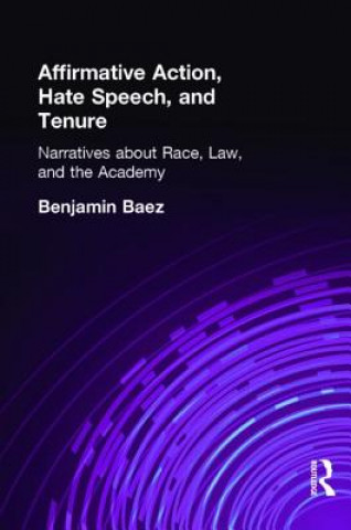 Buch Affirmative Action, Hate Speech, and Tenure Benjamin Baez