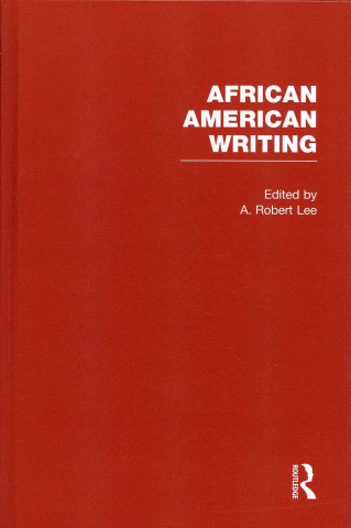 Kniha African American Writing A. Robert Lee