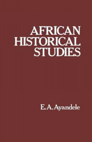 Könyv African Historical Studies E. A. Ayandele