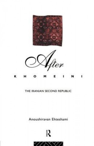 Buch After Khomeini Anoushiravan Ehteshami